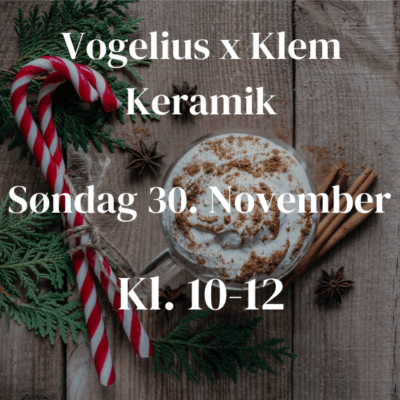 Vogelius x Klem Keramik 30. November kl. 10-12